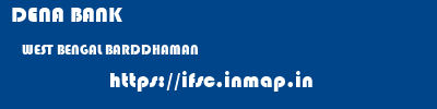 DENA BANK  WEST BENGAL BARDDHAMAN    ifsc code